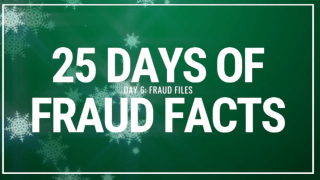 25 Days of Fraud Facts: Fraud Files